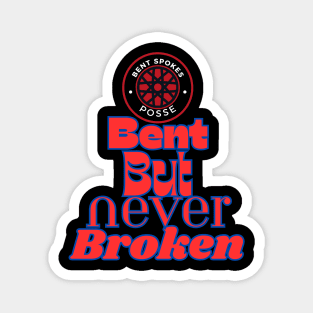 Bent But Never Broken Bent Spokes Posse Band Merch Magnet