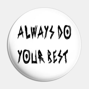 Always Do Your Best Pin