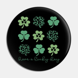 Have A Lucky Day Pin