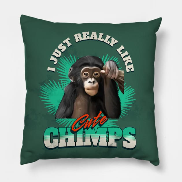 Cute Chimpanzee - I Just Really Like Cute Chimps Pillow by Suneldesigns