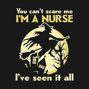 Halloween Nurse Shirt | I'm A Nurse Seen It All T-Shirt