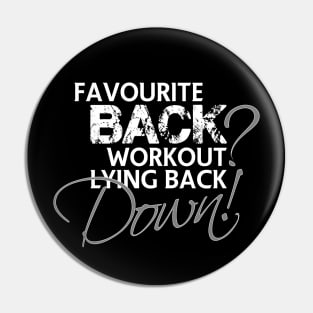 Favourite back workout? Lying back down! Pin