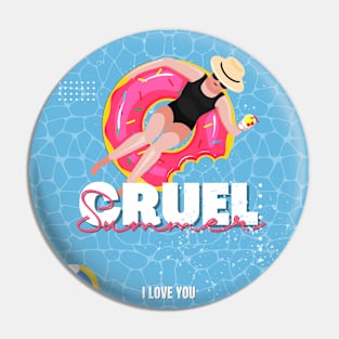 Cruel Summer Pin