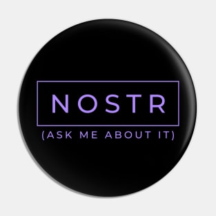 NOSTR (Ask me about it) Pin