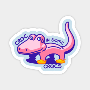 Croc in some Crocs Magnet