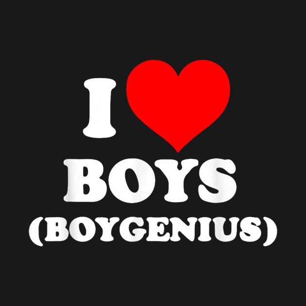 Funny I Love Boys by zwestshops