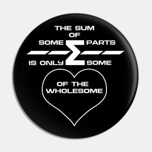 The Sum Of Parts Life Quote Pin