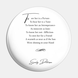 Emily Dickinson quote- To See Her Pin