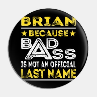 BRIAN Pin