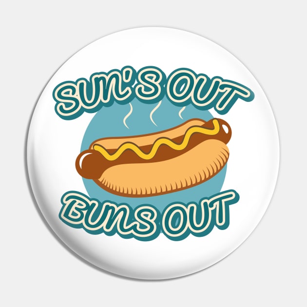 Sun’s Out Buns Out Pin by LuckyFoxDesigns