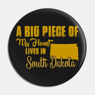 A Big Piece Of My Heart Lives In South Dakota Pin