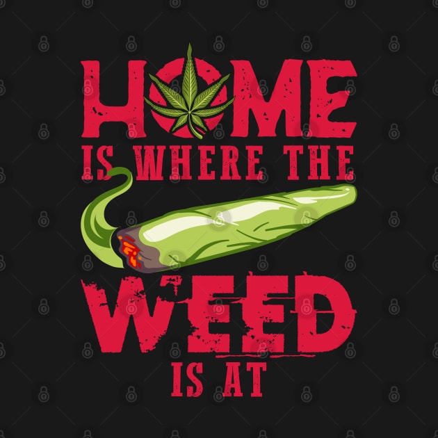 Home is where the weed is at by TambuStore