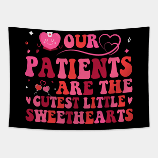 Our Patients Are The Cutest Little Sweethearts NICU Nurse Tapestry