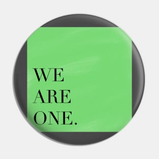 we are one !! Pin