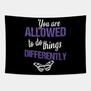 You are allowed to do things differently Tapestry