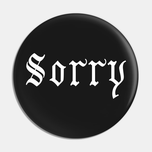 Sorry Gothic - Typography Pin by Ravensdesign