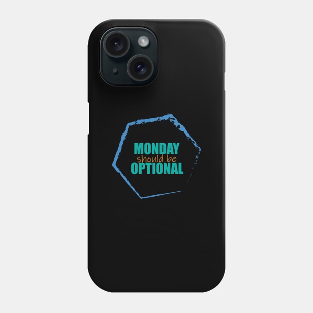 Monday should be optional Phone Case by EvilDD