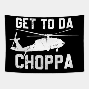 Get To Da Choppa! Tapestry