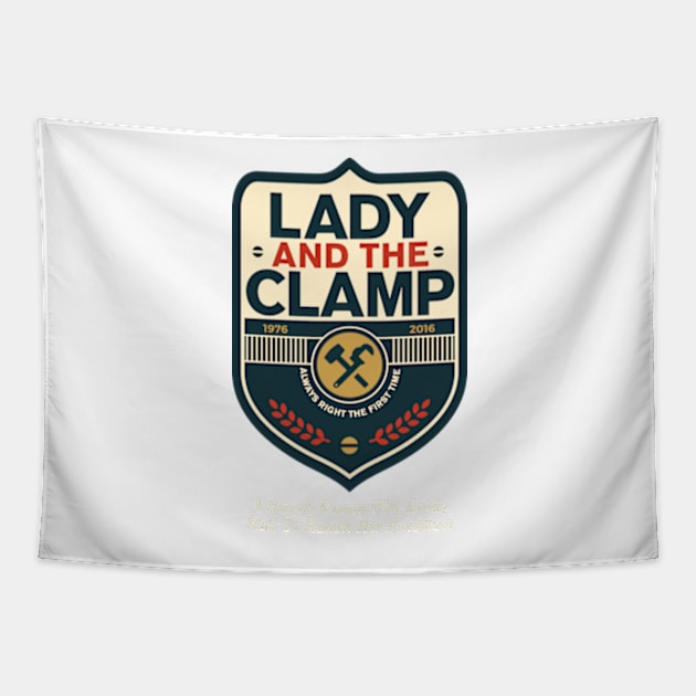 Lady & The Clamp Tapestry by LouMax