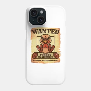 Wanted: Turkey Mastermind | bird hunting Phone Case