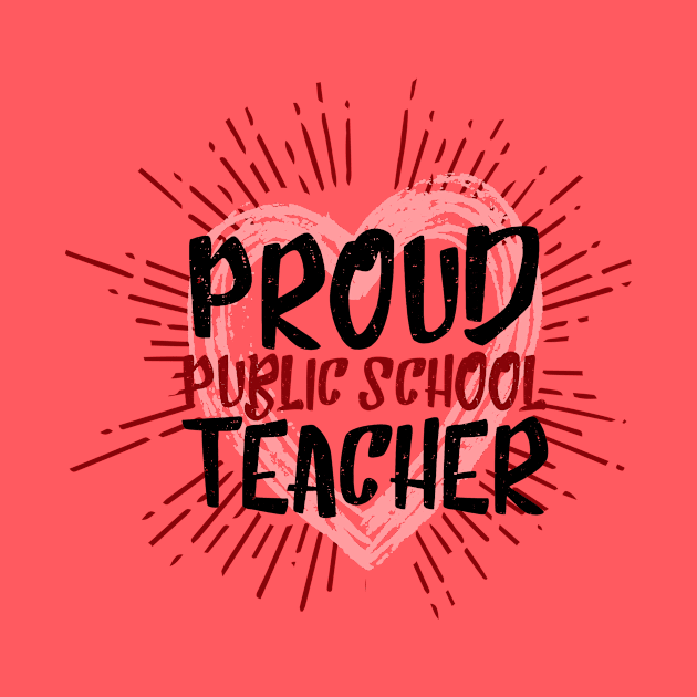 PROUD Public School TEACHER by BTXstore