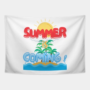 "Summer is Coming!" - Enjoy Summer Holiday Tapestry