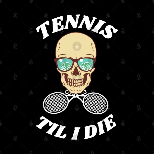 US Open Tennis Til I Die by TopTennisMerch