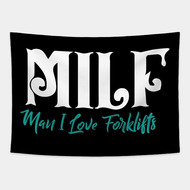 MILF Man I Love Forklifts Tapestry by pako-valor