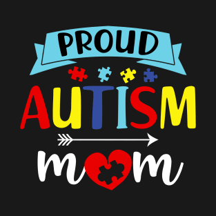 Proud Autism Mom Autism Awareness T-Shirt