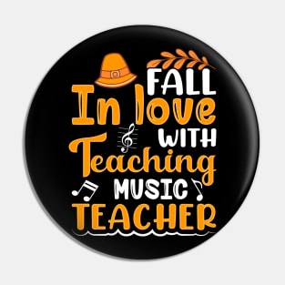 Fall In Love With Teaching Music Pin