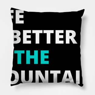 LIFE IS BETTER IN THE MOUNTAINS Large Simple Minimalist Blue White Font Design Pillow