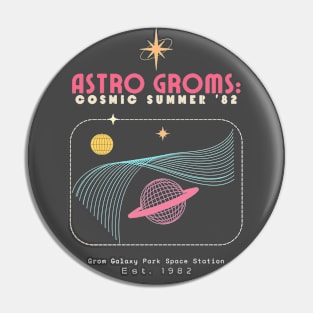 Astro Groms! Pin