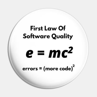 First Law Of Software Quality, errors equal more code, Developer and Coder Humor Pin