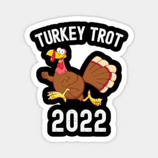 Turkey Trot 2022 Thanksgiving Turkey Day Gift Magnet