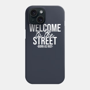 welcome to the street Phone Case