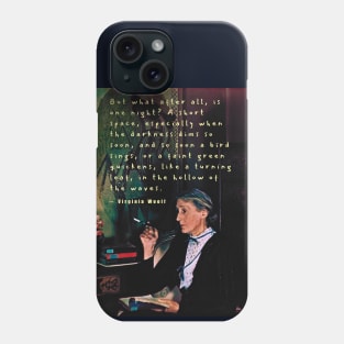 Copy of Virginia Woolf portrait and quote: But what after all is one night? A short space.... Phone Case