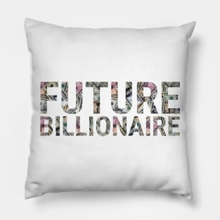 Future Billionaire Pillow