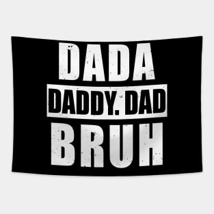 Dada Daddy Dad Bruh Funny Father's Day Distressed Tapestry