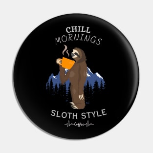 Chill morning sloth style Coffee Pin