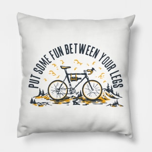 Put Some Fun Between Your Legs Pillow