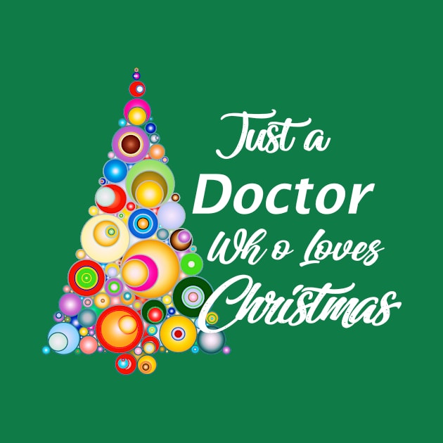 Discover Just a Doctor who loves Christmas - Doctor Christmas Gift - T-Shirt