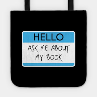 Ask Me About My Books Design for Professional Authors and Writers Tote