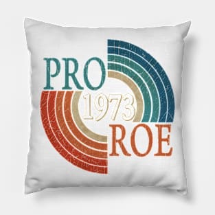 Pro Roe 1973 80s vintage style on t shirt Pillow