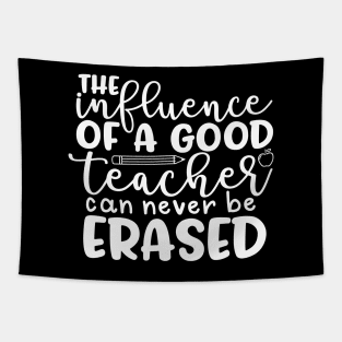 The Influence Of A Good Teacher Can Never Be Erased Tapestry