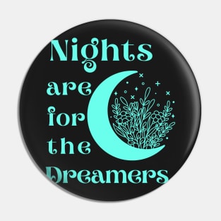 Nights are for the dreamers Pin