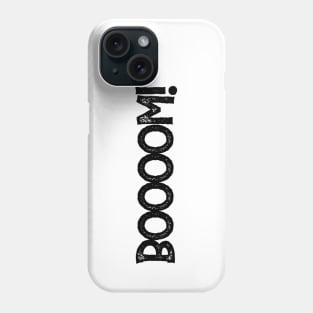 Boom - Typographic Design. White Tee. Phone Case