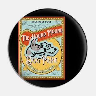 The Hound Mound Dog Park Pin