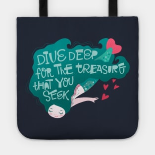 Mermaid dive deep for the treasure Tote