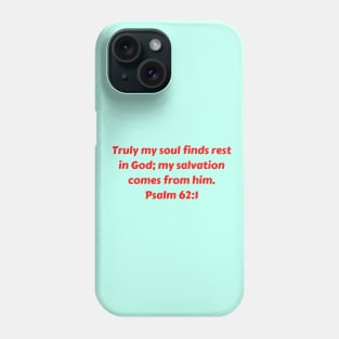 Bible Verse Psalm 62:1 Phone Case