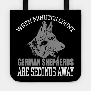 When Minutes Count German Shepherds Are Seconds Away Tote